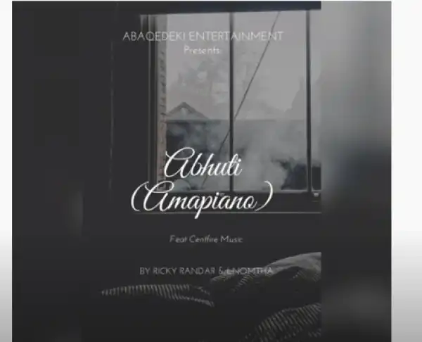 Ricky Randar & LNomtha – Abhuti Ft. Centfire Music