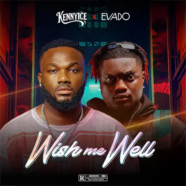 Kennyice Ft. Evado – Wish Me Well