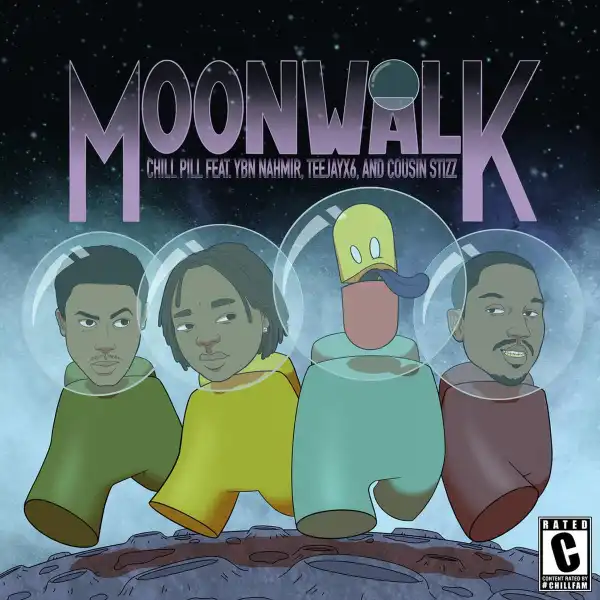 Chillpill Ft. YBN Nahmir, Teejayx6 & Cousin Stizz – Moonwalk