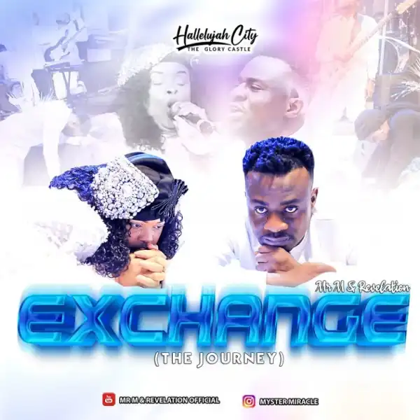 Mr M & Revelation – Exchange (The Journey)