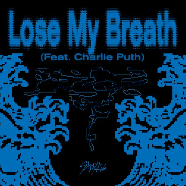Stray Kids – Lose My Breath ft. Charlie Puth