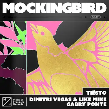 Tiësto – Mockingbird ft. Dimitri Vegas & Like Mike & Gabry Ponte