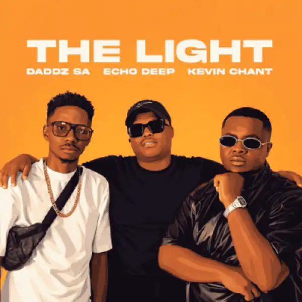 Kevin Chant – The Light ft Daddz SA & Echo Deep