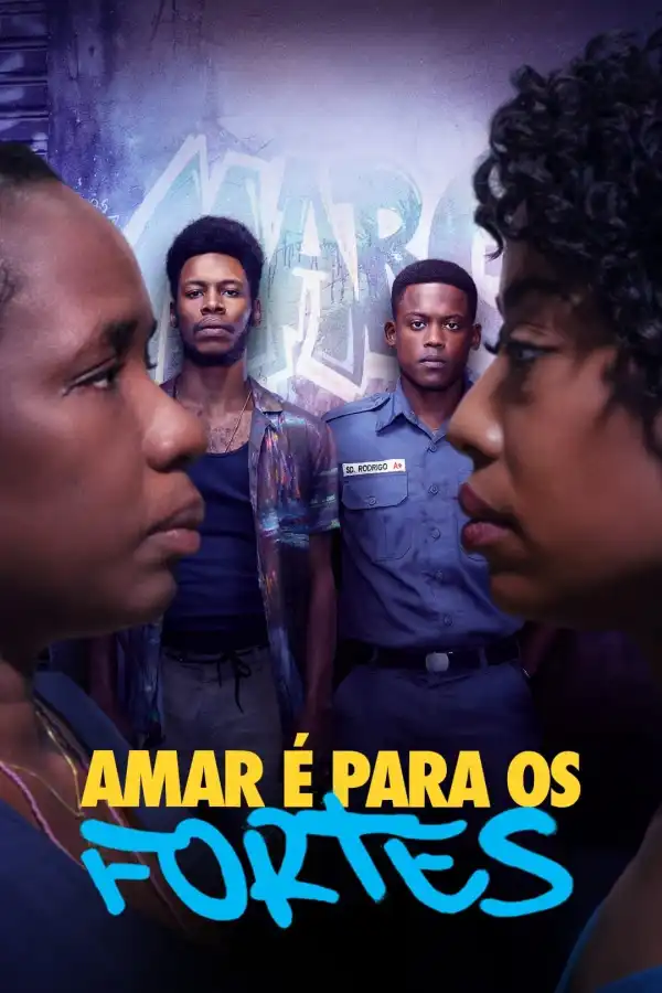 Love is for the Strong (2023) [Portuguese] (TV series)