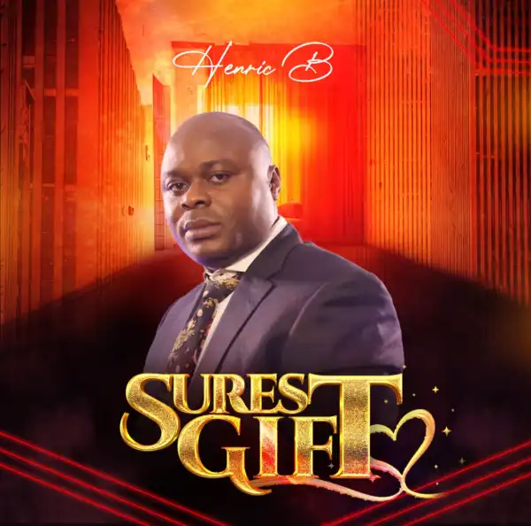 Henric B – Surest Gift