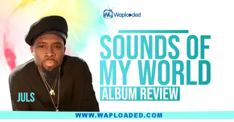 ALBUM REVIEW: Juls - "Sounds Of My World"