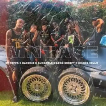 Dr Peppa – Mntase Ft. Blxckie, Chang Cello, Aux Cable & Lord Script