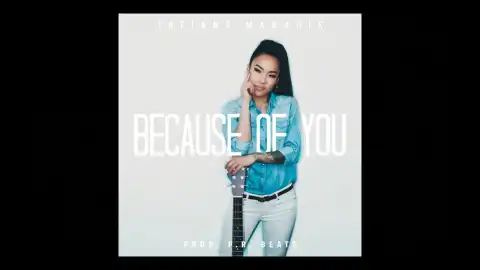 Tatiana Manaois - Because of You (Lyrics Video)