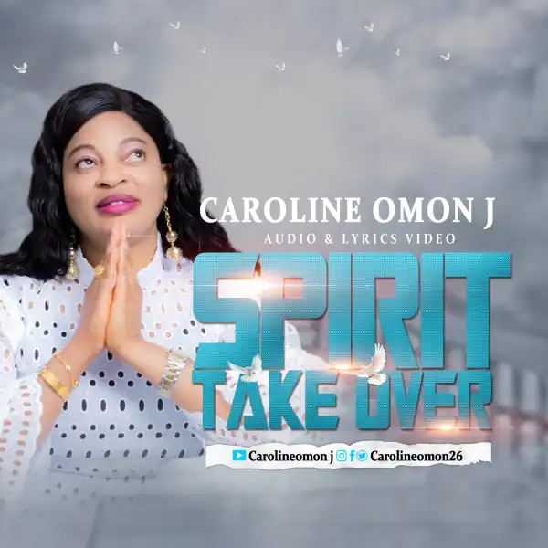 Caroline Omon J – Spirit Take Over