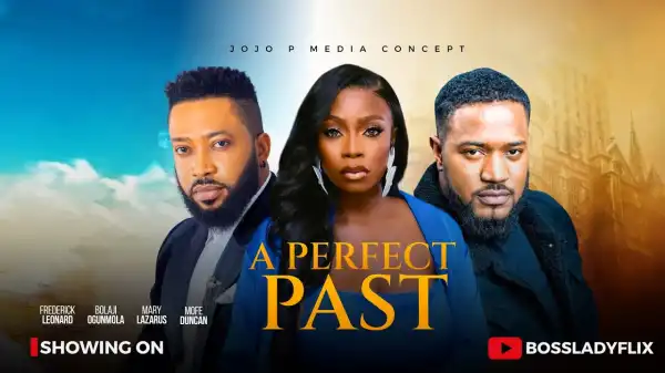 A Perfect Past (2025 Nollywood Movie)