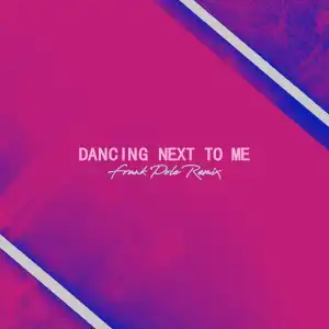 Greyson Chance Ft. Frank Pole - Dancing Next To Me (Frank Pole Remix)