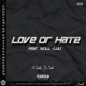 Santic – Love or Hate Ft. Soul Luu