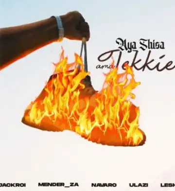 JackRol – Aya Shisa ama Tekkie Ft Mender_ZA, Navaro, ULazi & Lesh