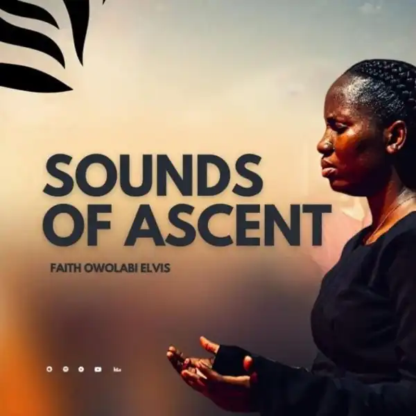 Faith Owolabi – Sounds Of Ascent