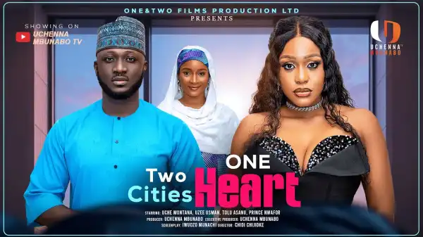 Two Cities One Heart (2025 Nollywood Movie)