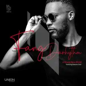 Fang DaRhythm & Nutown Soul – A Brand New World (EP)