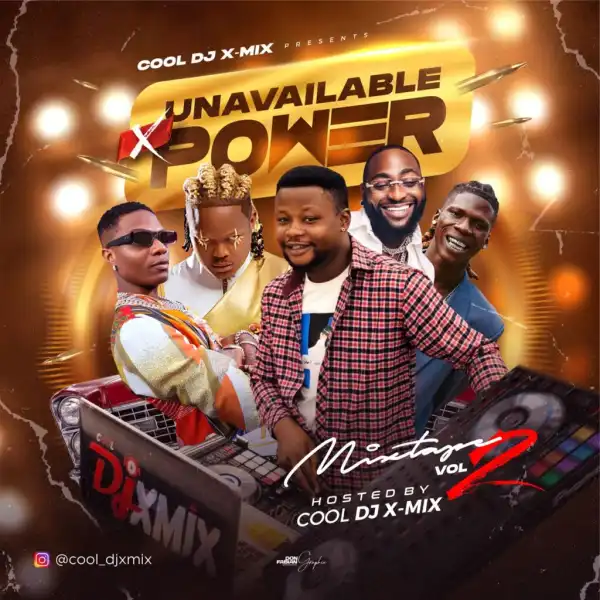 Cool DJ X-Mix – Unavailable x Power Mixtape Vol.2