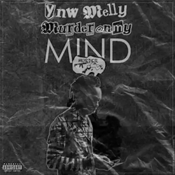 YNW Melly - Murder On My Mind