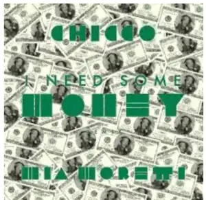 Chicco – I Need Some Money (Mia Moretti Remix)