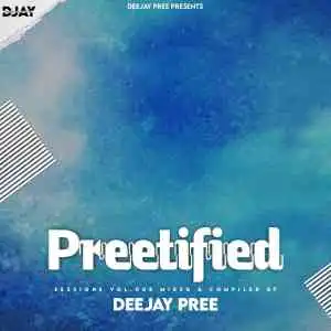 Deejay Pree – Preetified Sessions Vol. 8