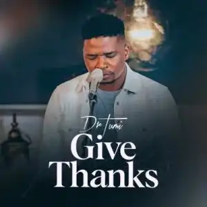 ALBUM: Dr Tumi – Give Thanks