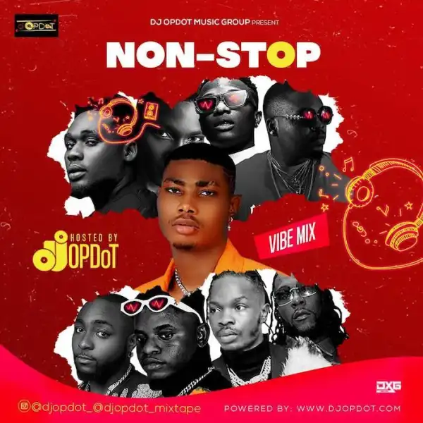 DJ OP Dot – Non-Stop (Vibe Mix)