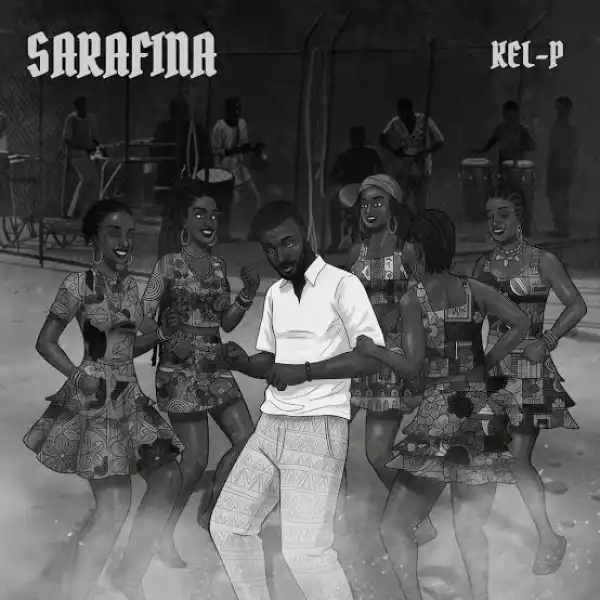 Kel-P - Sarafina