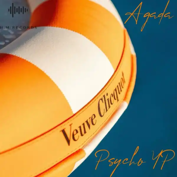 AGADA ft. PSYCHO YP – Veuve Cliquot