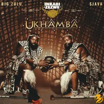 Inkabi Zezwe, Sjava & Big Zulu – Intro (Inkabi Zezwe)