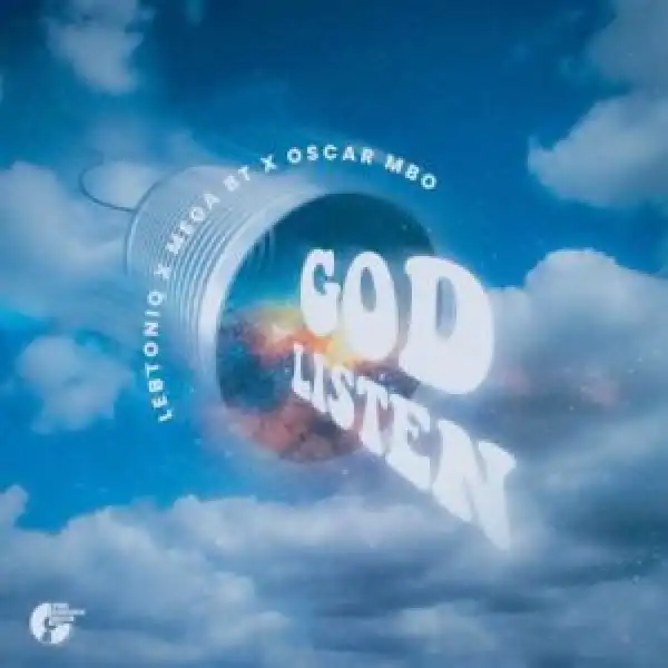 Oscar Mbo, LebtoniQ & Mega BT – God Listen