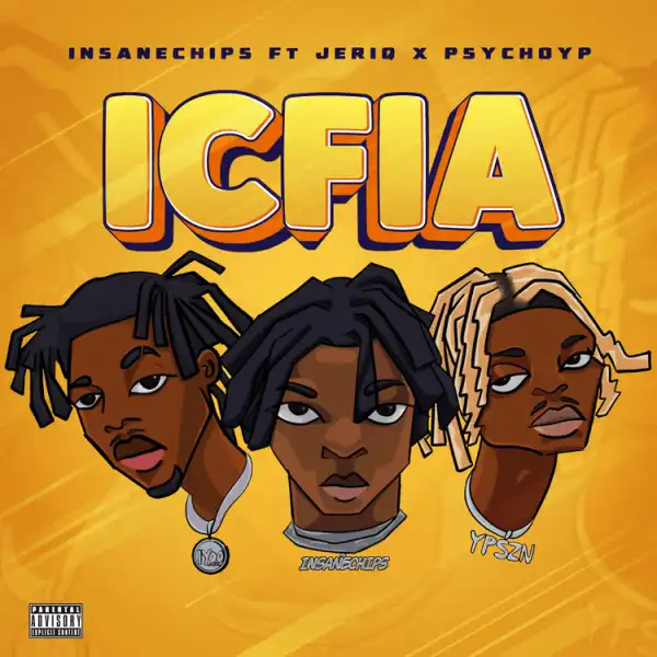 Insane Chips ft. Jeriq & PsychoYP – ICFIA