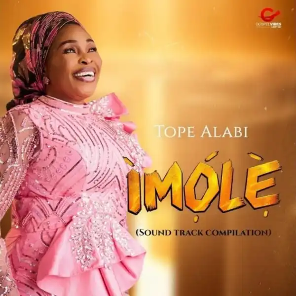 Tope Alabi – Imole Abori