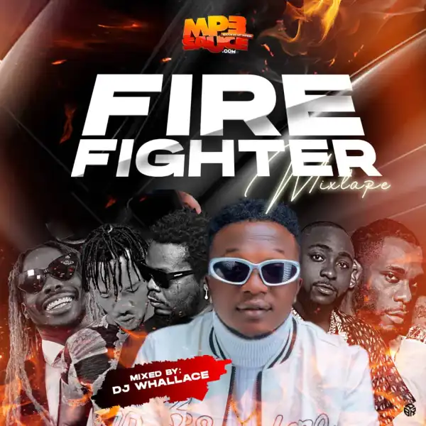 DJ Whallace – Fire Fighter Mixtape