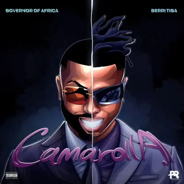 Governor of Africa – Camarolla ft. Berri-tiga