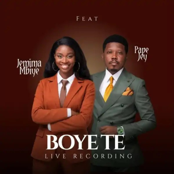 Jemima Mbiye – Boye Te Ft. Pape Jay
