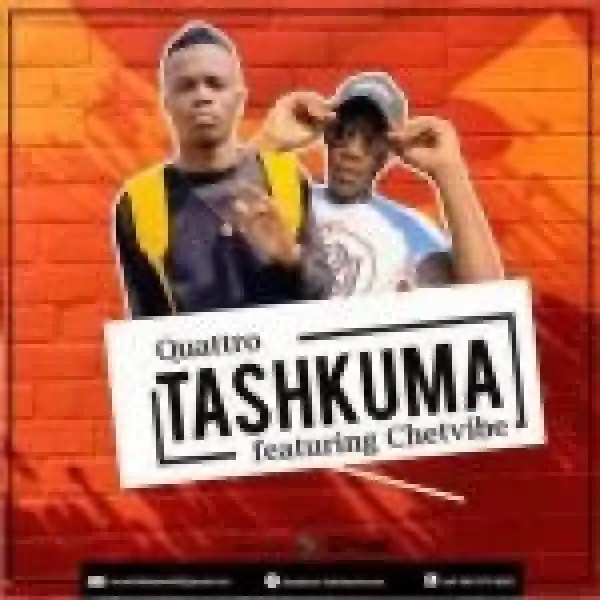 Quattro – Tashkuma Ft Chetvibe