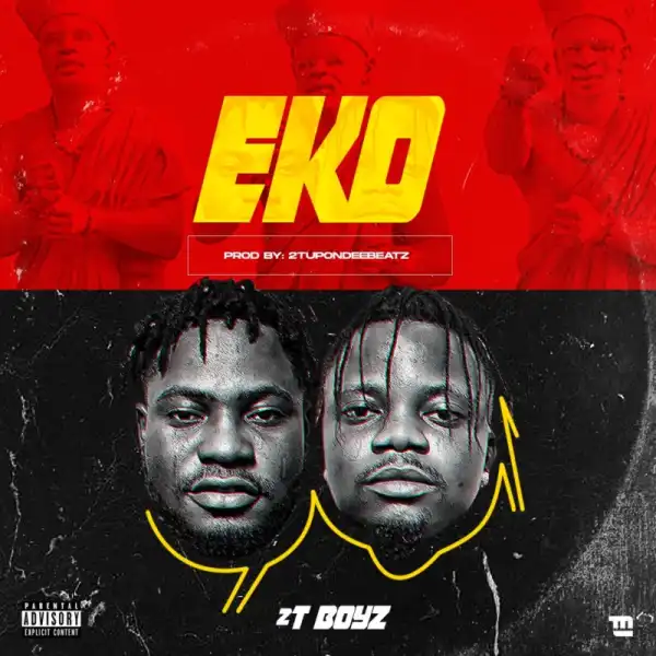 2TBoyz – Eko (Prod. by 2TUpondeebeatz)