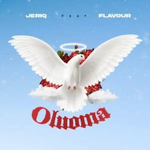 Jeriq Ft. Flavour – Oluoma