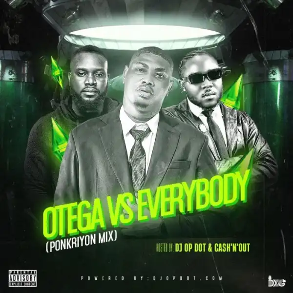 DJ OP Dot – Otega vs Everybody (Ponkriyon Mix)