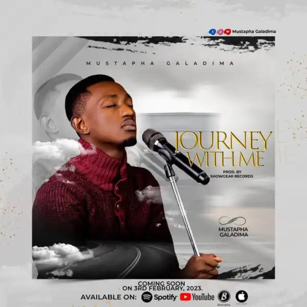 Mustapha Galadima – Journey With Me