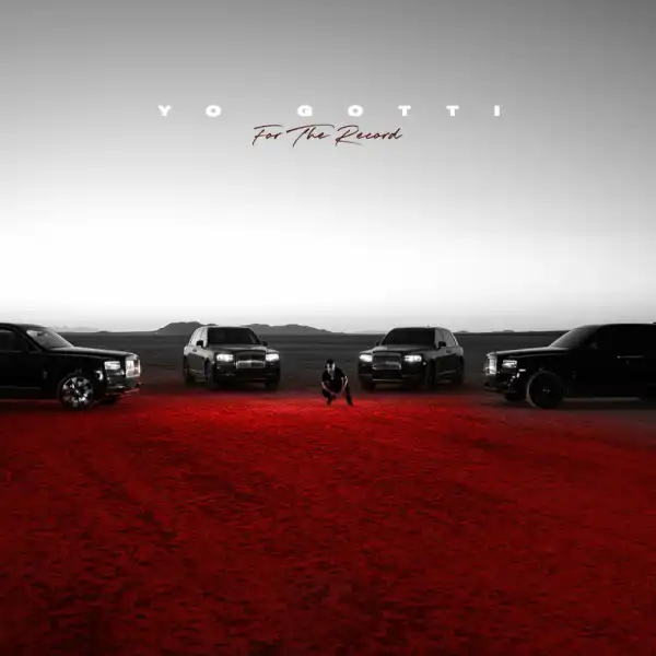 Yo Gotti - For The Record
