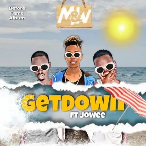 M&W – Get Down ft. Jowee