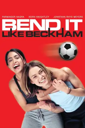 Bend It Like Beckham (2002)
