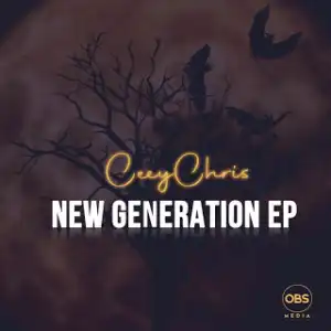 CeeyChris – New Generation EP