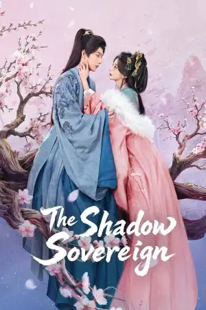 The Shadow Sovereign (2026) [Chinese] (TV series)