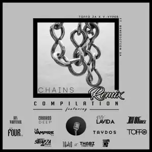Toffo ZA, V-Vyper, Benediction SA – Chains (Remix Compilation) (Album)