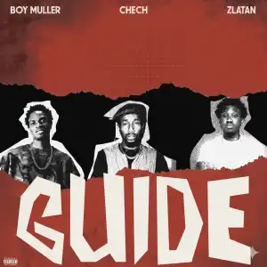 Boy Muller - Guide ft. Chech, Zlatan