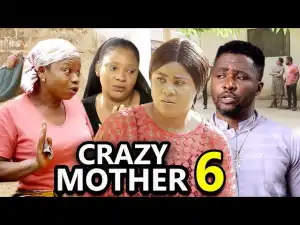 Crazy Mother Season 6