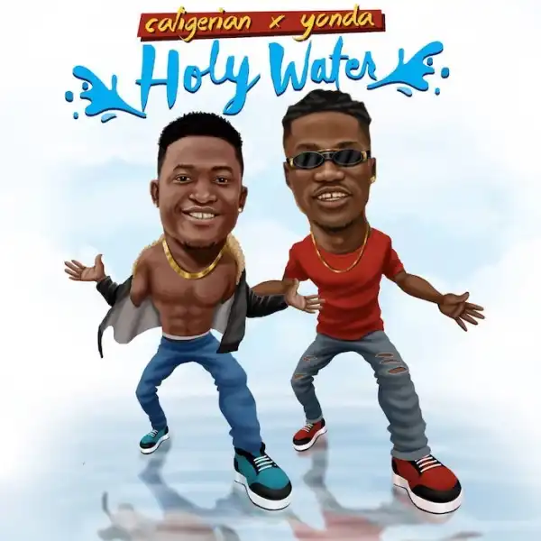 Caligerian Ft. Yonda – Holy Water