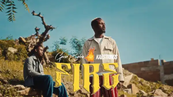 Gaise Baba - FIRE ft. Kaestrings (Video)